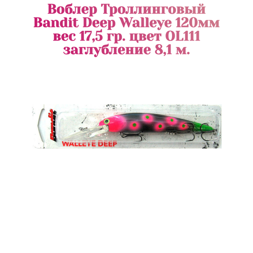 Воблер Bandit Walleye Deep 120F original цвет OL111 вес 17,5гр. заглубление 8.1 м.
