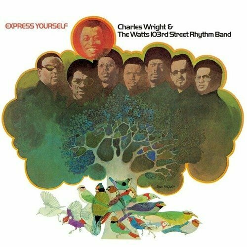Виниловая пластинка Charles Wright & The Watts 103rd St Rhythm Band – Express Yourself LP