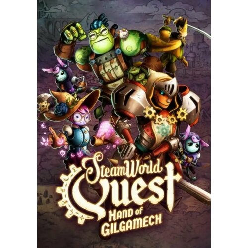 SteamWorld Quest: Hand of Gilgamech (Steam; PC; Регион активации РФ, СНГ)