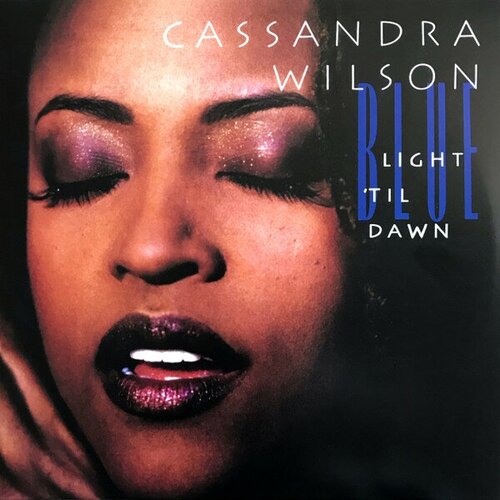 виниловая пластинка milan v a – euphoria original score from the hbo series 2lp coloured vinyl Cassandra Wilson - Blue Light 'Til Dawn [Blue Note Classic] (3876190)