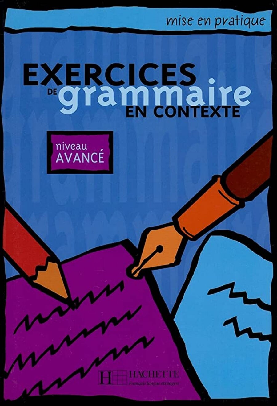 Книга Exercices de Grammaire en Contexte (Mise en pratique Grammaire) - Avance - Livre ... - фото №1