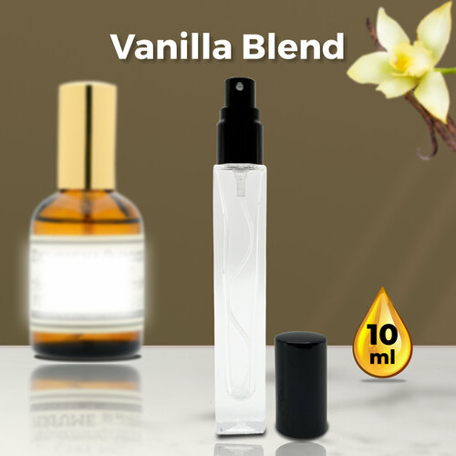 Vanilla Blend - Духи унисекс 10 мл + подарок 1 мл другого аромата