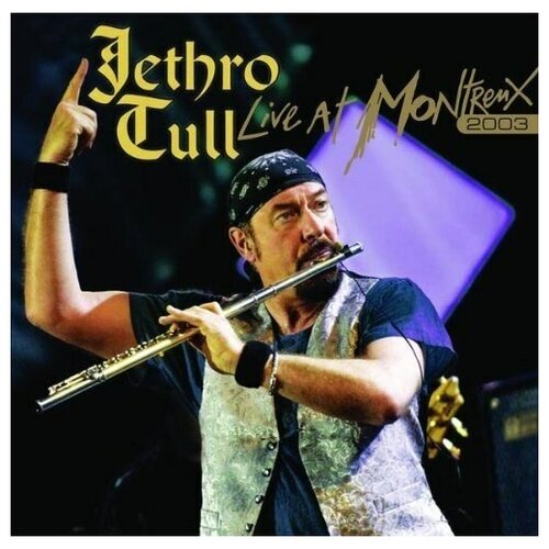 JETHRO TULL - Live At Montreux 2003