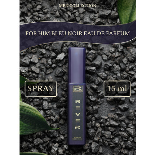 G154/Rever Parfum/Collection for men/FOR HIM BLEU NOIR EAU DE PARFUM/15 мл g160 rever parfum collection for men black xsl exces for him 15 мл