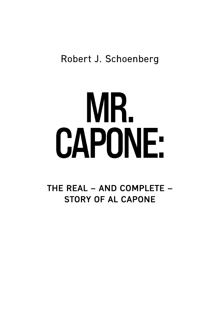 Мистер Капоне. Настоящая история величайшего гангстера в мире - фото №6
