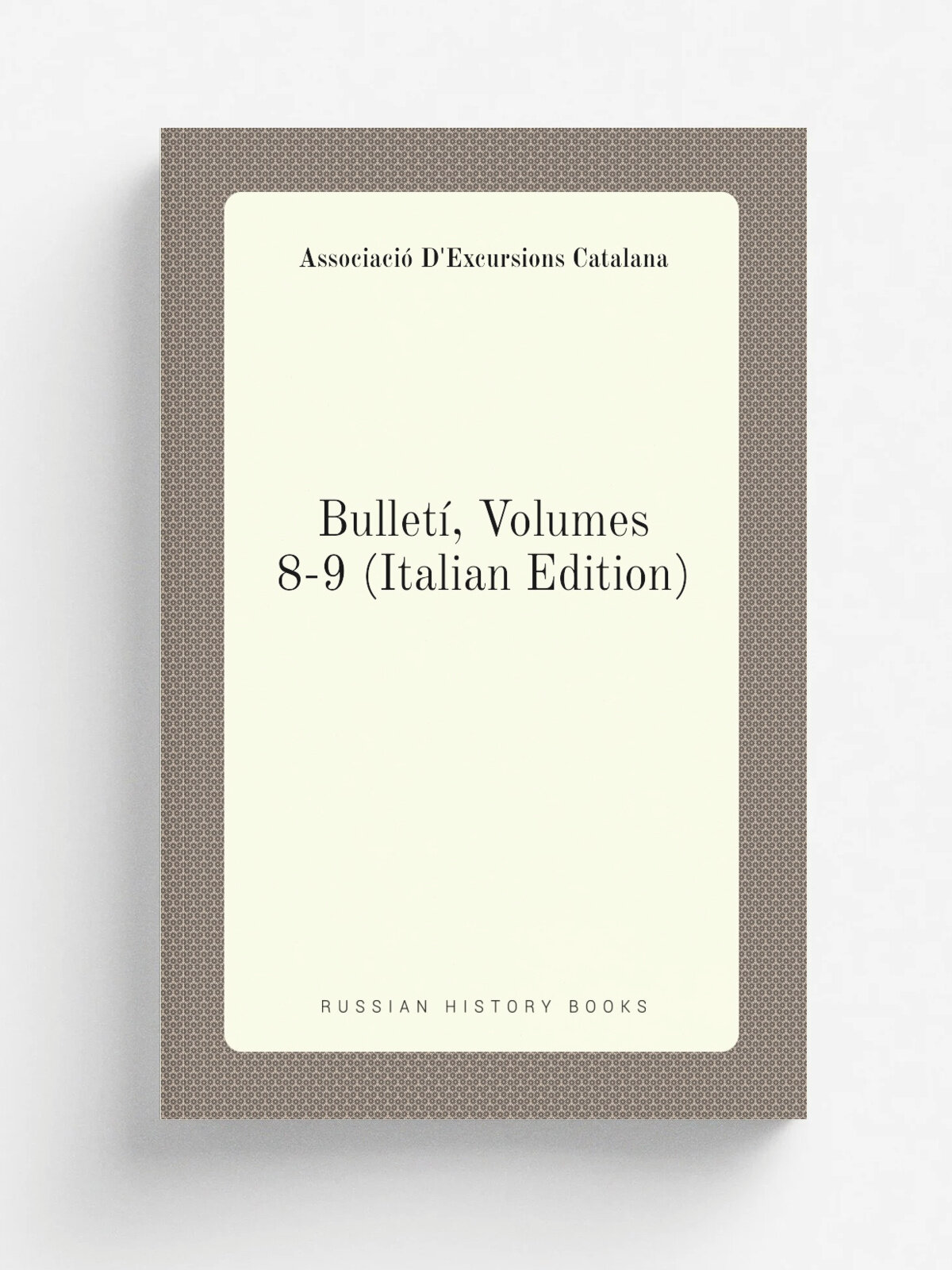 Bullet, Volumes 8-9 (Italian Edition) | Associaci. D'Excursions Catalana | Репринт