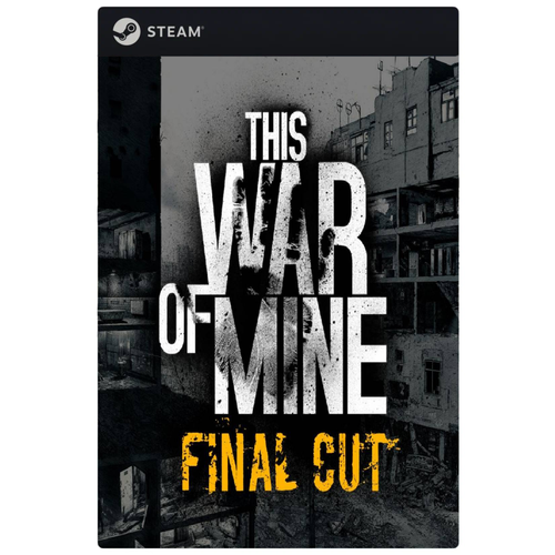 Игра This War of Mine: Final Cut для PC, Steam, электронный ключ