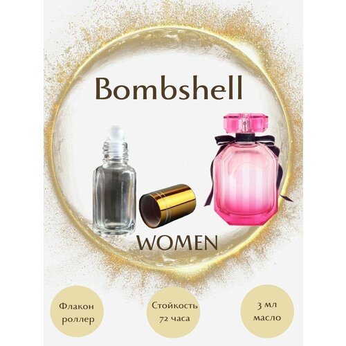 Духи Bombshell масло роллер 3 мл женские духи масляные bombshell масло роллер 3 мл женские
