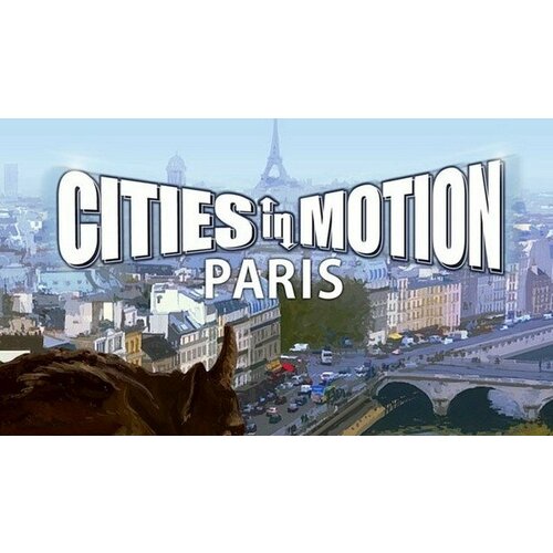 Дополнение Cities in Motion: Paris для PC (STEAM) (электронная версия) cities in motion 2 trekking trolleys