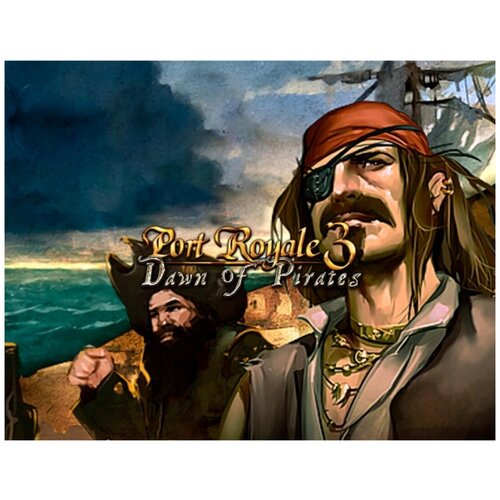 Port Royale 3: Dawn of Pirates port royale 3 pirates and merchants ps3 английский язык