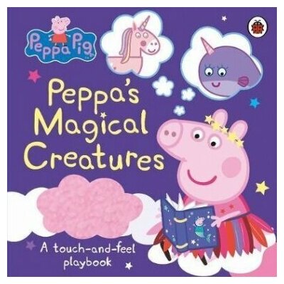 Peppa Pig: Peppa's Magical Creatures Touch-and-Feel