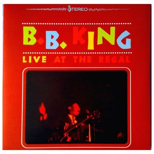 Виниловая пластинка B.B. King - Live At The Regal - Vinil 180 gram (1 LP) b b king live at the regal vinil 180 gram