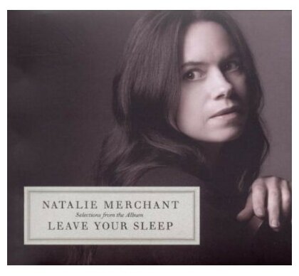 Компакт-Диски, NONESUCH, NATALIE MERCHANT - Leave your sleep (CD)