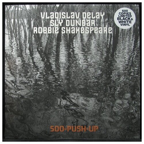 Виниловая пластинка Sub Rosa Vladislav Delay / Sly Dunbar / Robbie Shakespeare – 500-Push-Up (coloured vinyl)