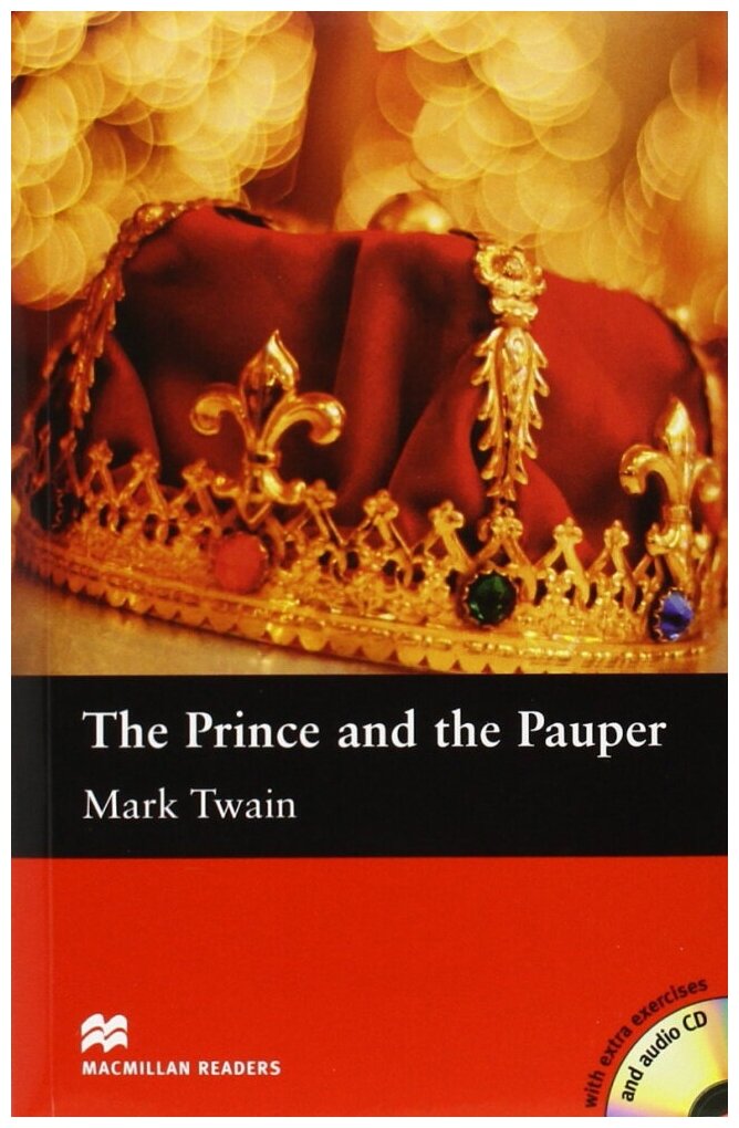 Macmillan readers: Level Elementary 1100 words The Prince and The Pauper (with Audio CD)