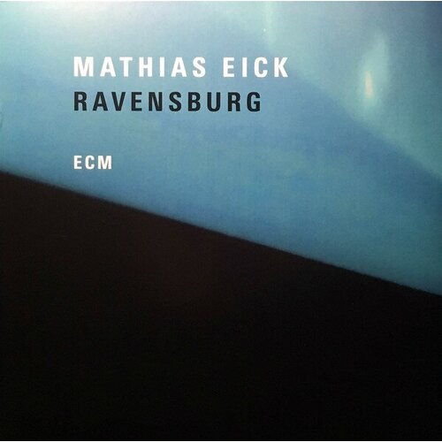 Виниловая пластинка EICK MATHIAS / RAVENSBURG виниловые пластинки ecm records mathias eick mathias eick midwest lp