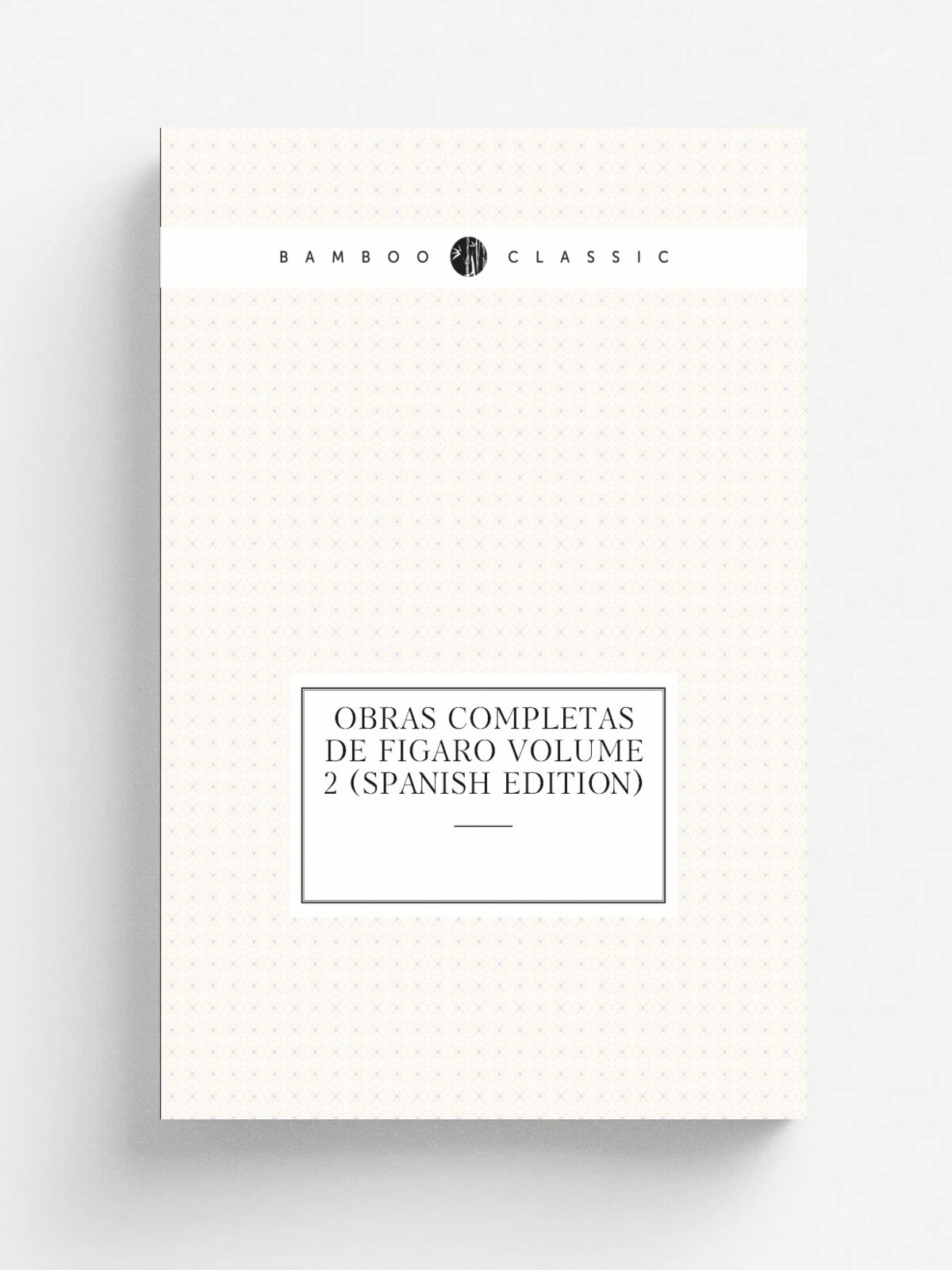 Obras completas de Figaro Volume 2 (Spanish Edition) | Репринт
