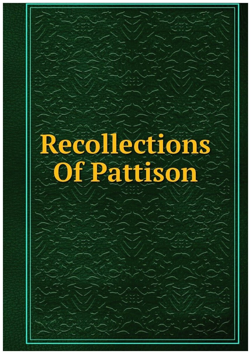 Recollections Of Pattison