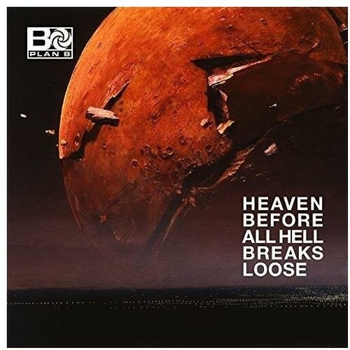 Виниловая пластинка PLAN B - HEAVEN BEFORE ALL HELL BREAKS LOOSE (2 LP)