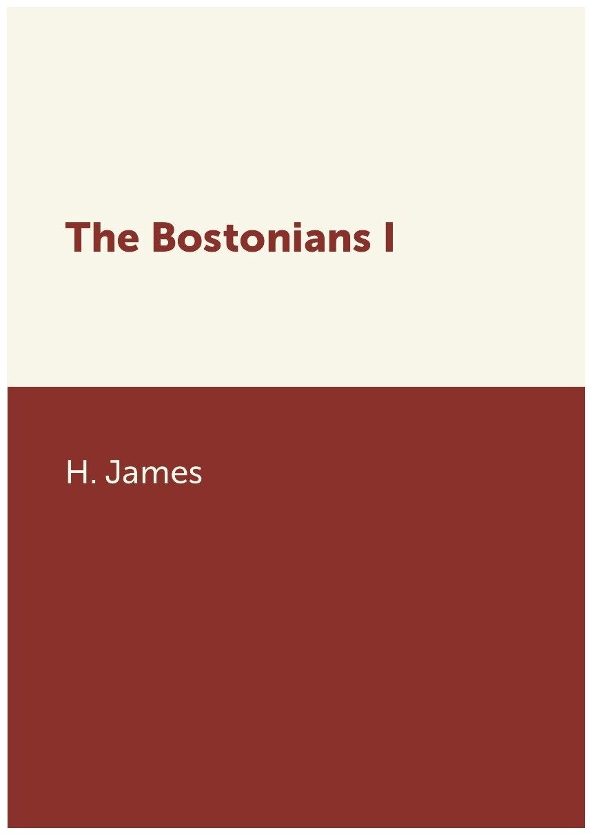 The Bostonians I