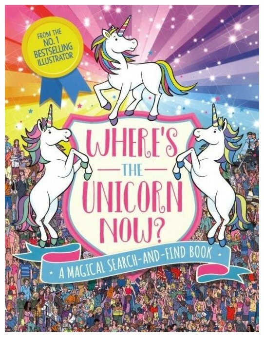Where's the Unicorn Now? A Magical Search-and-Find Book - фото №1