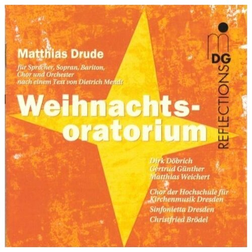 Drude: Weihnachtsoratorium. Christfried Brodel