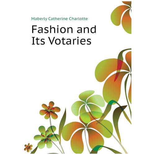 Fashion and Its Votaries