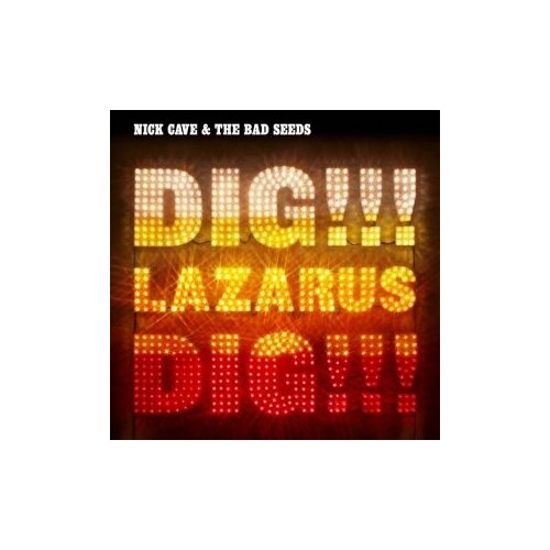 Виниловые пластинки, MUTE, NICK CAVE & THE BAD SEEDS - Dig Lazarus Dig! (2LP)