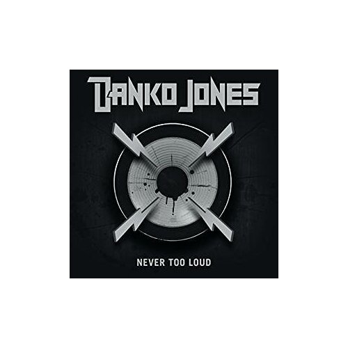Компакт-Диски, Bad Taste Records, DANKO JONES - Never Too Loud (CD, Digipak)