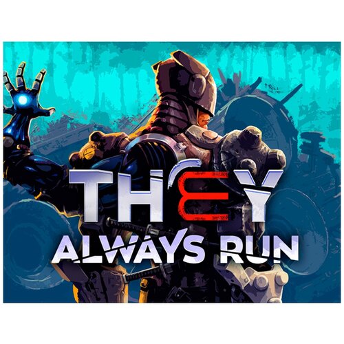 They Always Run