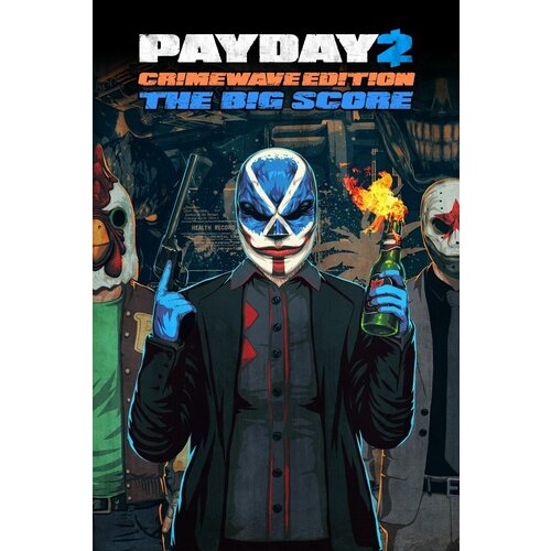 Сервис активации для PAYDAY 2 — «криминальная волна» — комплект большой счет! — игры для Xbox