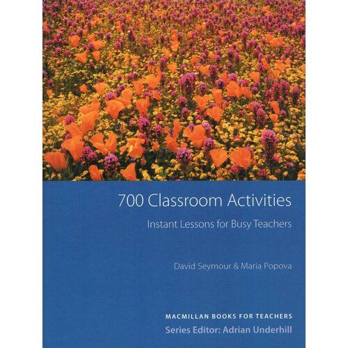 700 Classroom Activities: Instant Lessons for Busy Teachers