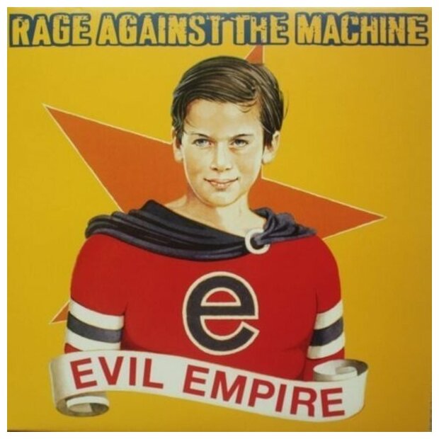Виниловые пластинки, Epic, RAGE AGAINST THE MACHINE - Evil Empire (LP)