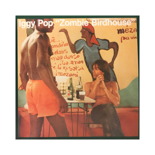 Iggy Pop - Zombie Birdhouse, 1xLP, GREEN LP