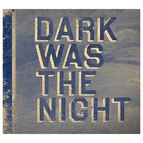 Сборник - Dark Was The Night (2CD)