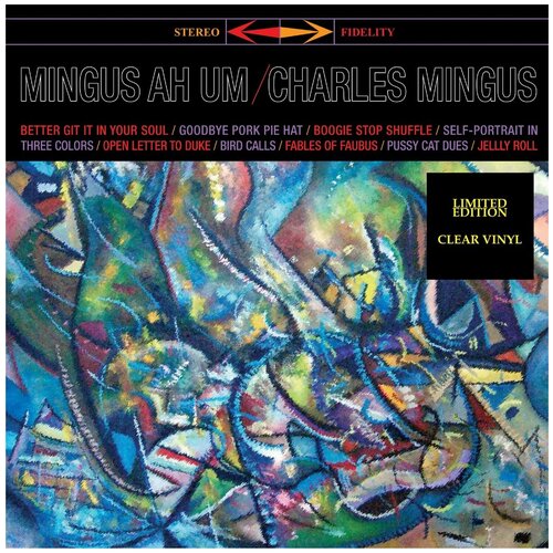 Виниловая пластинка Charles Mingus. Mingus Ah Um. Clear (LP)