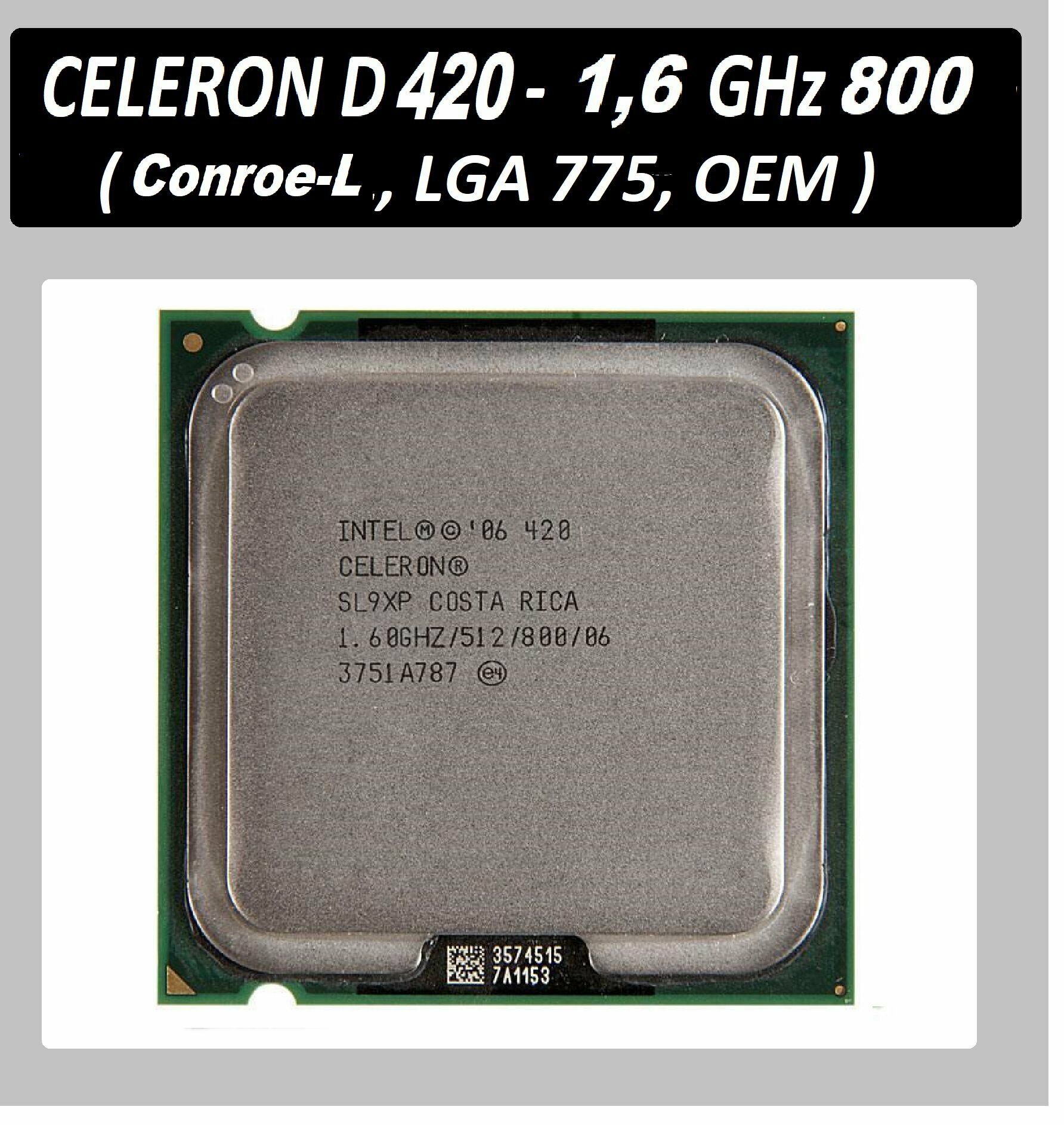Intel Celeron D 420 LGA775, 1 x 1600 МГц процессор