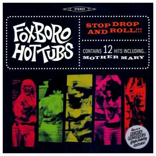 Foxboro Hottubs Виниловая пластинка Foxboro Hottubs Stop Drop And Roll виниловая пластинка green day nimrod 0093624873006