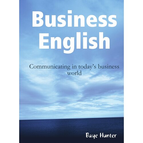 Business English. Communicating in today's business world