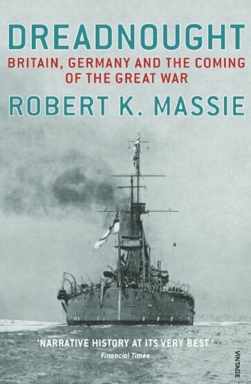 Dreadnought. Britain,Germany and the Coming of the Great War - фото №1
