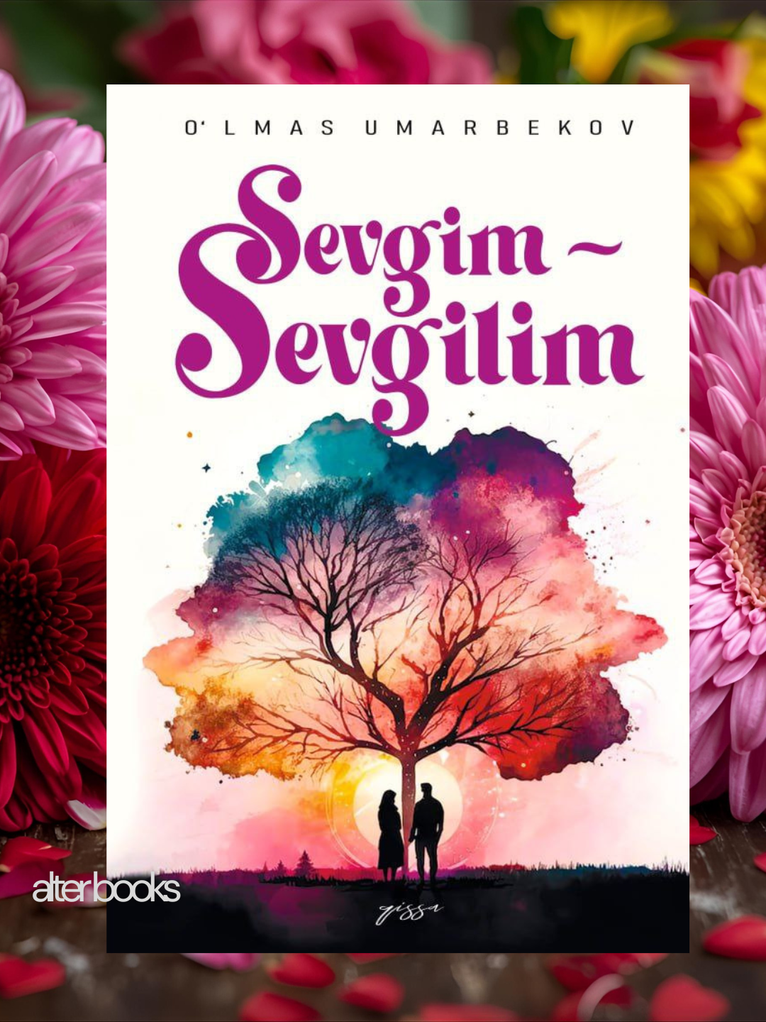 Книга Улмас Умарбекова "Моя любовь - мой возлюбленный", 158 страниц, 2023 год, Севгим-севгилим Sevgim sevgilim