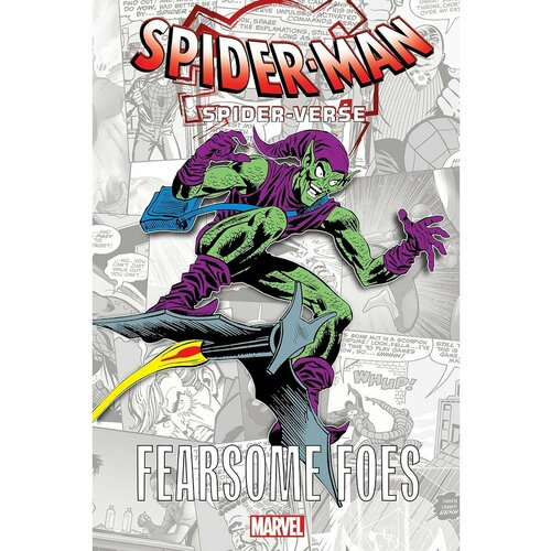 Spider-Man: Spider-Verse - Fearsome Foes (Stan Lee) Человек lee stan wolfman marv conway gerry spider man spider verse fearsome foes