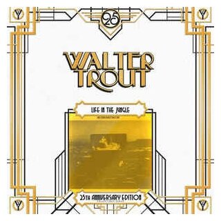 Walter Trout Walter Trout - Life In The Jungle - 25th Anniversary (2 LP) Медиа - фото №1