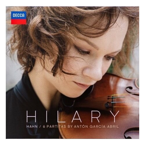 Фото - Виниловые пластинки, Decca, HAHN, HILARY - Abril: 6 Partitas For Violin Solo (LP) ida gräfin hahn hahn gräfin faustine