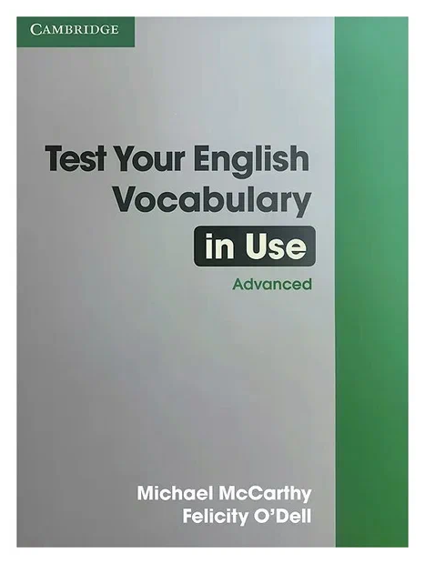 Michael McCarthy, Felicity O'Dell "English Vocabulary in Use Advanced"