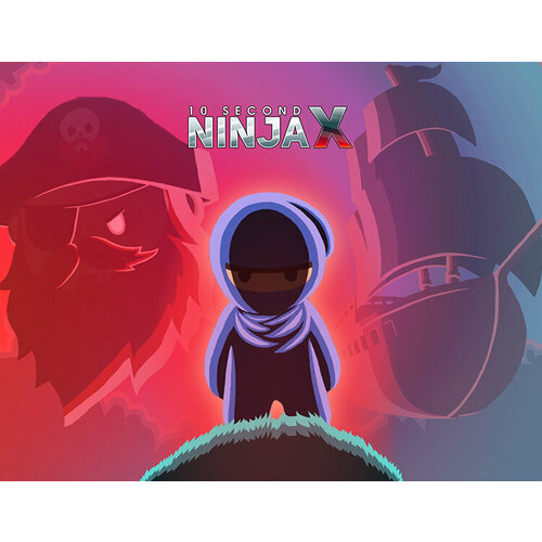 10 Second Ninja X, электронный ключ (активация в Steam, платформа PC), право на использование