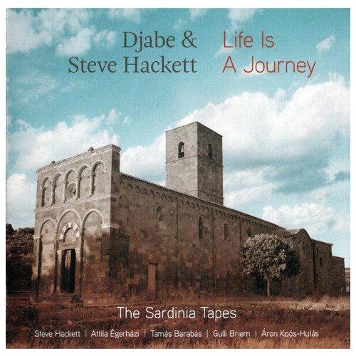 HACKETT, STEVE & DJABE - Life Is A Journey: The Sardinia Tapes