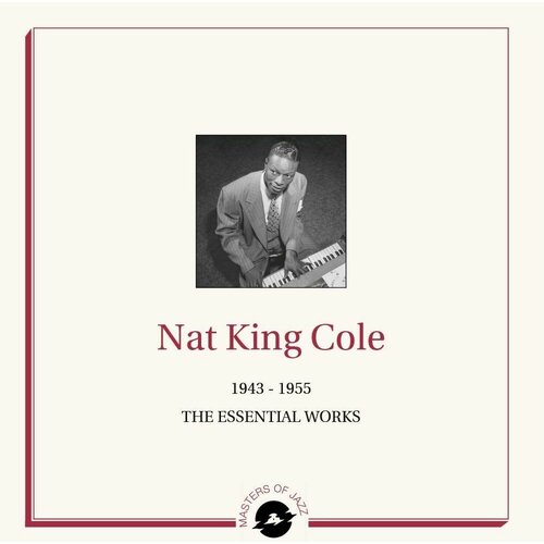 Винил 12' (LP), Limited Edition, Numbered Nat King Cole Nat King Cole 1943-1955 - The Essential Works (2LP) america the essential