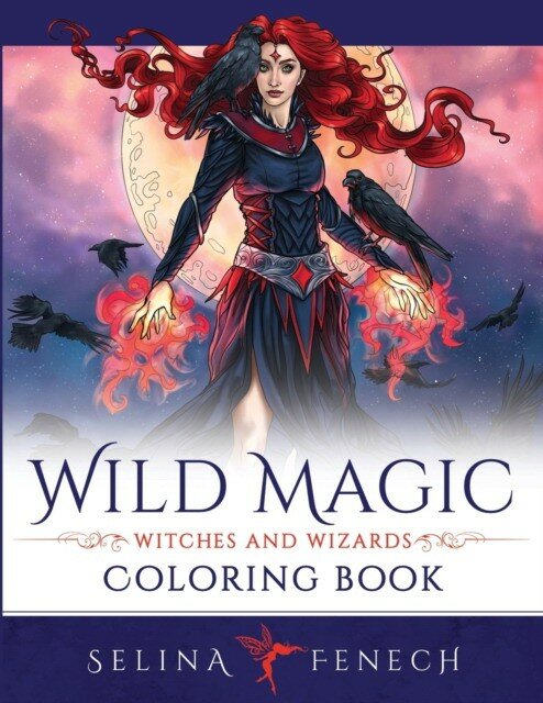 Fenech Selina "Wild Magic - Witches and Wizards Coloring Book"