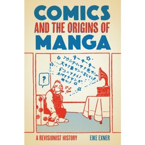 Exner, Eike "Comics and the origins of manga"